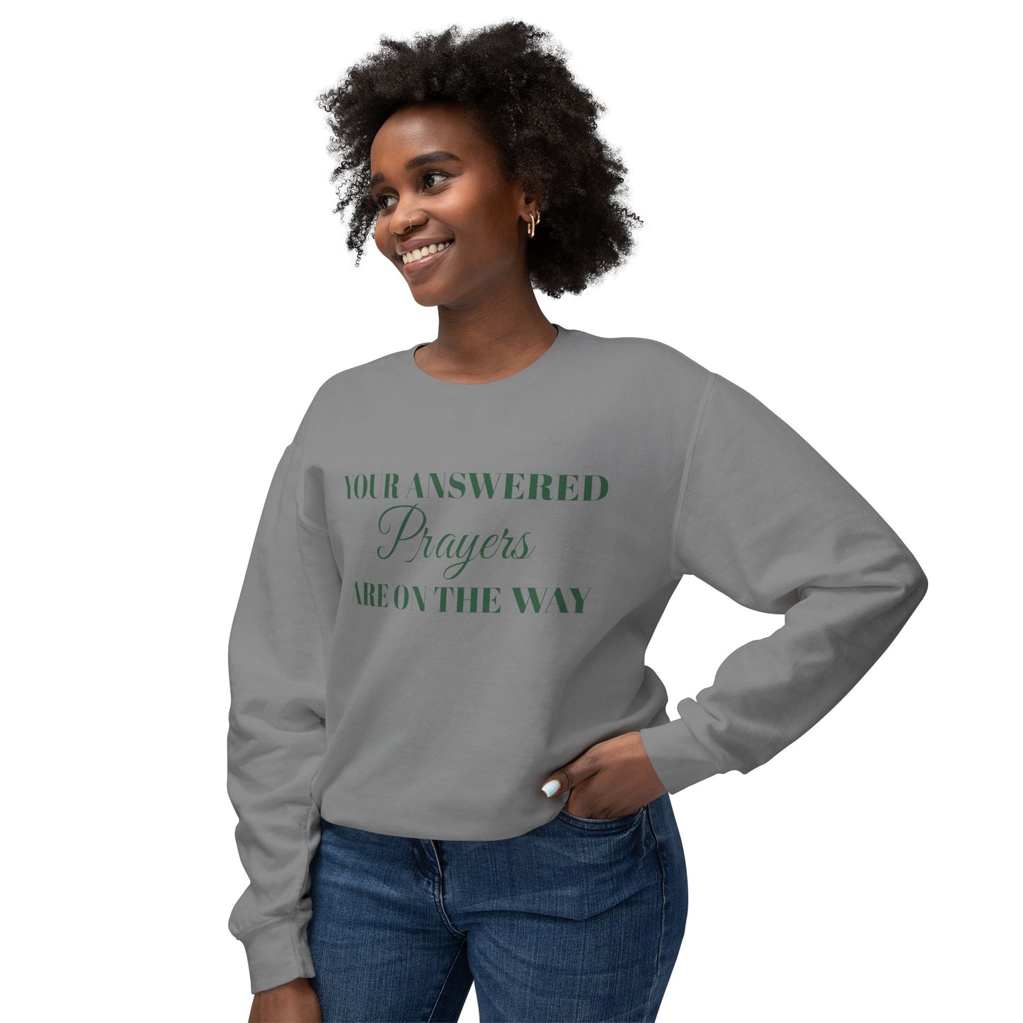 Prayer Sweatshirt — "Your Answered Prayers Are On The Way" Inspirational Crewneck